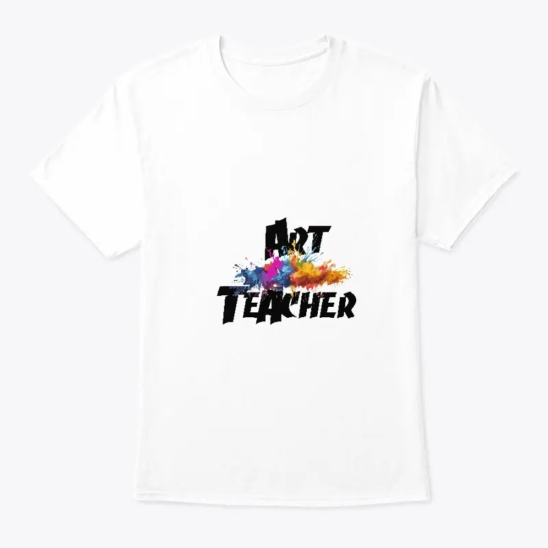 Art teachers special t-shirt