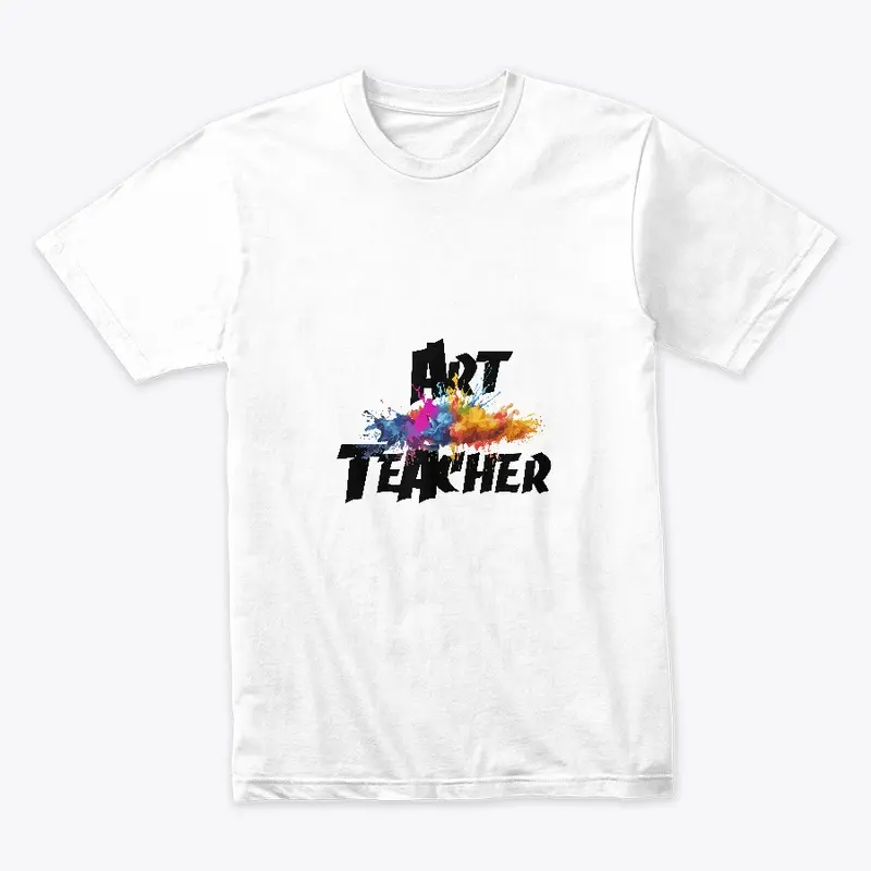 Art teachers special t-shirt